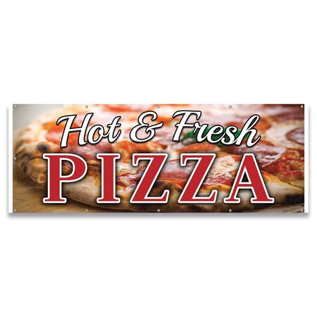 Signmission Hot & Fresh Pizza Banner Concession Stand Food Truck Single Sided B-120-30089